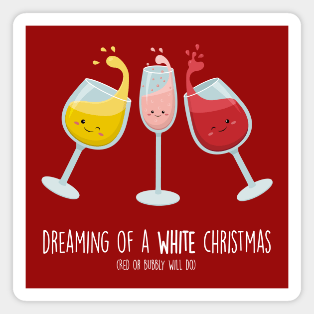 Dreaming of a White Christmas Cute Wine Pun T-shirt Magnet by Sarah's Simulacrum